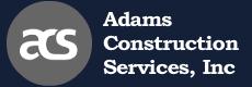 Adams Construction Services, Inc